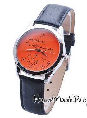 Orange Watch Face Whatever I’m Late Anyway Wristwatch, Extraordinary Gift Idea Wrist Watch, Birthday Gift, Gift for Woman
