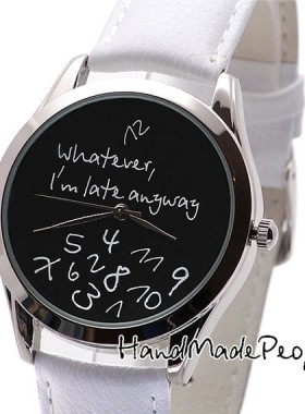 Black Watch Face Design Whatever I’m Late Anyway, Wrist Watch, Unisex Watches, Anniversary Gift Watch, Leather Wristwatch